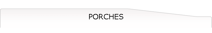 PORCHES